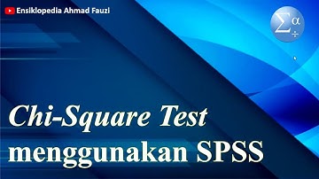 Uji Chi-square menggunakan SPSS serta Cara Pembacaan dan Pelaporannya