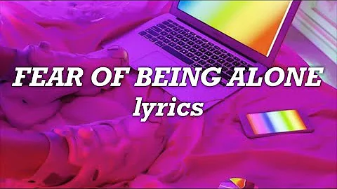 Lennon Stella - Fear Of Being Alone (Lyrics)