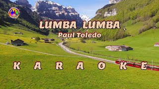 LUMBA LUMBA _ PAUL TOLEDO _ KARAOKE