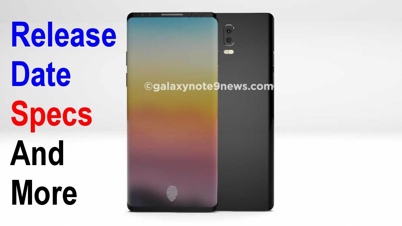 Samsung Galaxy Note 9 is official: Specs - Price & Release Date - Features!