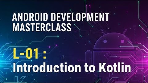 Kotlin for Android Beginners - Your First Step to Becoming a Pro Android Developer | Tedify Educate