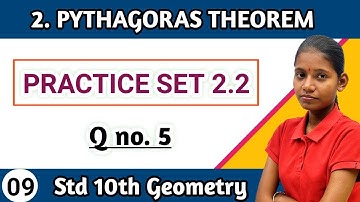 Practice set 2.2 class 10th math part 2 question 5 | chapter 2 pythagoras theorem geometry