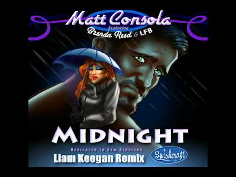 Matt Consola feat Brenda Reed & LFB - Midnight - Liam Keegan UK Mix