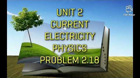 class 12 physics problem unit 2 current electricity example 2.18