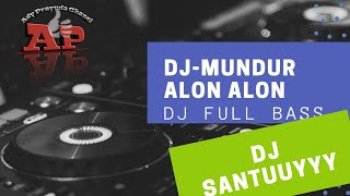 Dj Mundur alon-alon remix santuy - adp full bass