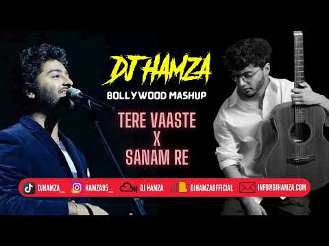TERE VAASTE X SANAM RE | VARUN J | ARIJIT SINGH | DJ HAMZA (BOLLYWOOD MASHUP) 2023 REMIX