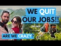 We quit our jobs to go travelling why did we do this 