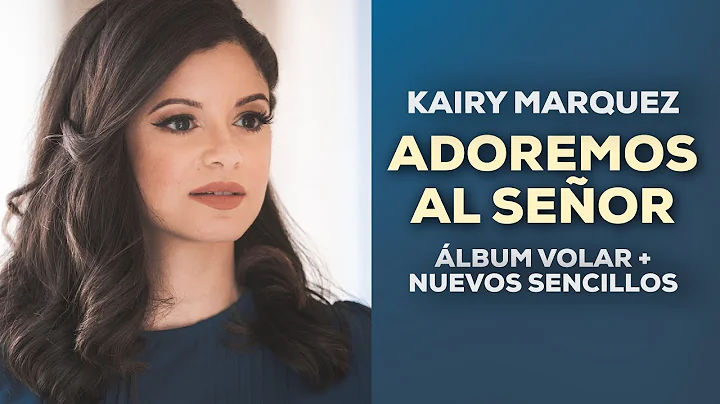 Kairy Marquez - 1 Hora de Msica Catlica | Alabanzas