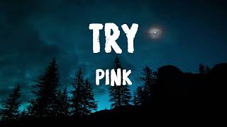 Pink | Try