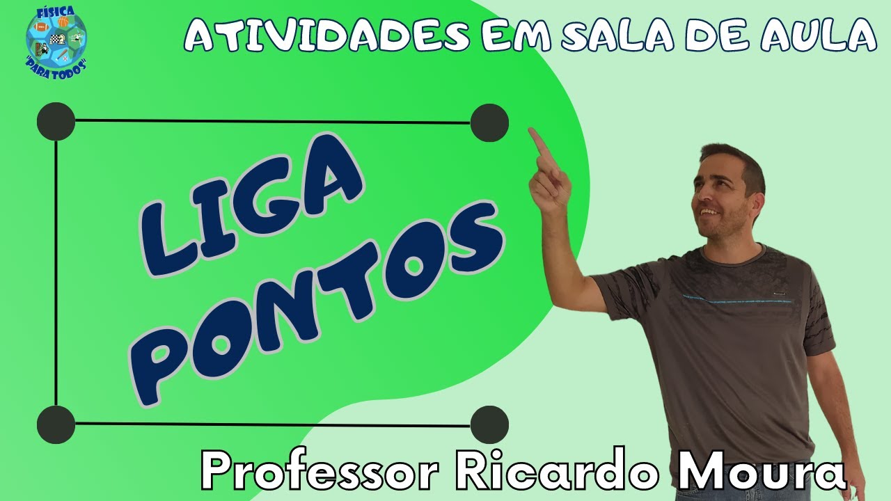 LIGA PONTOS - Atividades para sala de aula na Educação Física