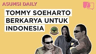 Download lagu TOMMY SOEHARTO BERKARYA UNTUK INDONESIA - Asumsi Daily/ 19 Juli 2018