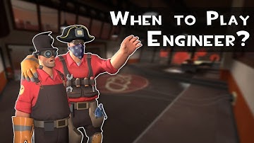 TF2 Guide - When To Play Engineer