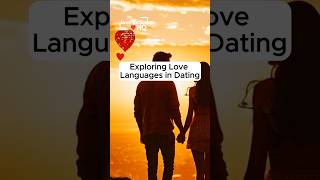 Exploring Love Languages in Dating.#shorts