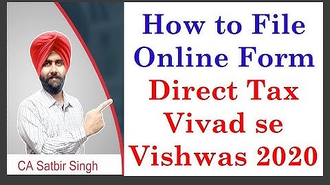 How to file Online Form under Direct Tax Vivad se Vishwas Rules 2020 I CA Satbir Singh