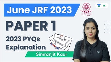Paper 1 2023 PYQs Explanation | June JRF 2023 | Simranjit Kaur