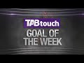 TABtouch Goal of the Week - Round 2