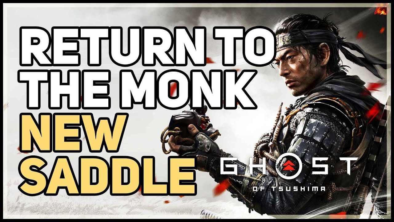 Return to the Monk to Unlock a New Saddle Ghost of Tsushima YouTube