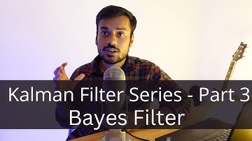 Kalman Filter Series - Part 3 (Bayes Filter)