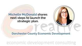 Creative EDC-Dorchester County Economic Development Strategic Plan