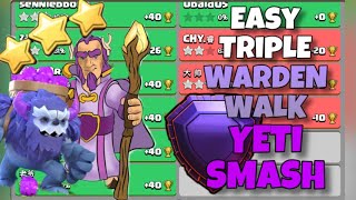 Easy Triple in Legend League | Warden Walk Yeti Smash | Th13 Best Attack Strategy