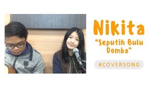 Seputih Bulu Domba - Nikita Cover by Chocoustic