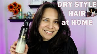 Mastering Dry Styling for Gorgeous Hair at Home (Lazy Girl Edition)