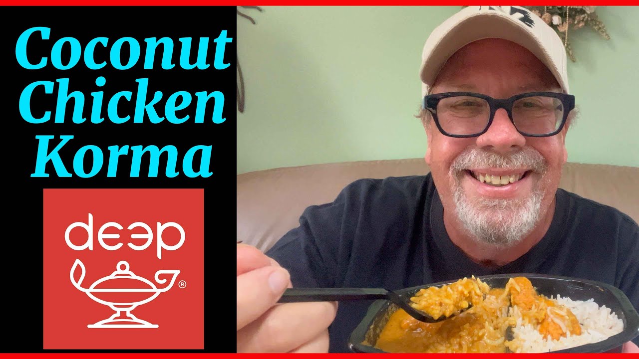 DEEP INDIAN KITCHEN | Coconut Chicken Korma | Taste Test & Review ...
