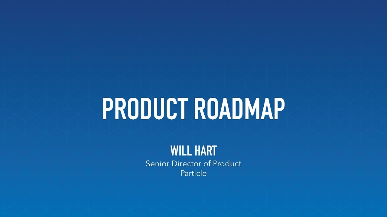 Particle Roadshow 2019: Product Roadmap