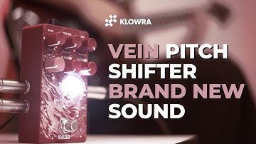 Vein Pitch Shifter - Brand New Sound | Klowra