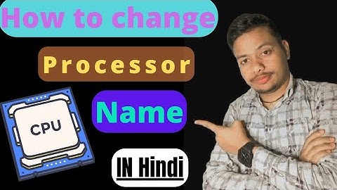 how to change processor name in windows 10,7,8 | how to change processor name in laptop & desktop