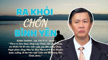 GIẢNG LUẬN : MỤC SƯ ĐỖ NGỌC HÒA | ĐỀ TÀI : RA KHỎI CHỐN BÌNH YÊN #msdongochoa #httlvn