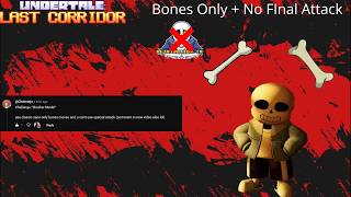 Classic Sans Bones Only And No Final Attack (Challenge) | Undertale: Last Corridor | Roblox