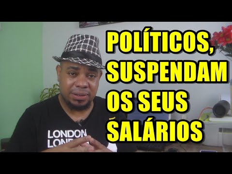 Coronavírus: queremos a suspensão dos salários dos políticos por 4 meses.
