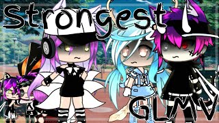 Strongest { GLMV } || Gacha Life music video