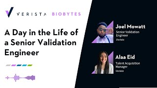 Verista Biobytes - A Day In The Life Of A Senior Validation Engineer