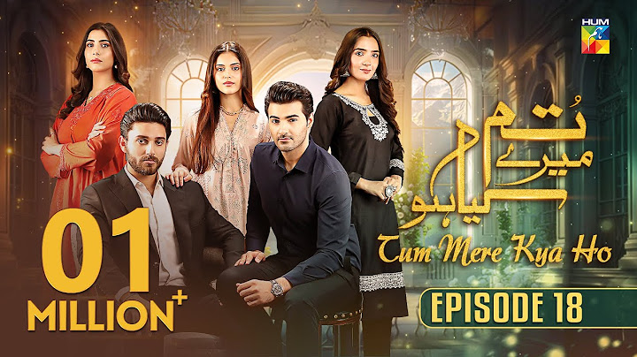 Tum Mere Kya Ho - Episode 18 - 9th May 2024  [ Adnan Raza Mir & Ameema Saleem ] - HUM TV