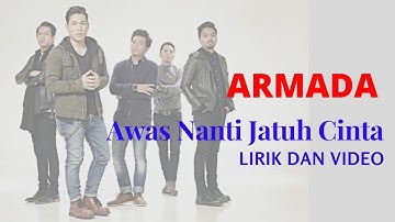 Armada - Awas Jatuh Cinta (Lirik & Video)