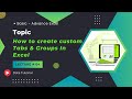 How to create custom Tabs &amp; Groups In Excel || A user guide ||