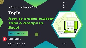 How to create custom Tabs & Groups In Excel || A user guide ||