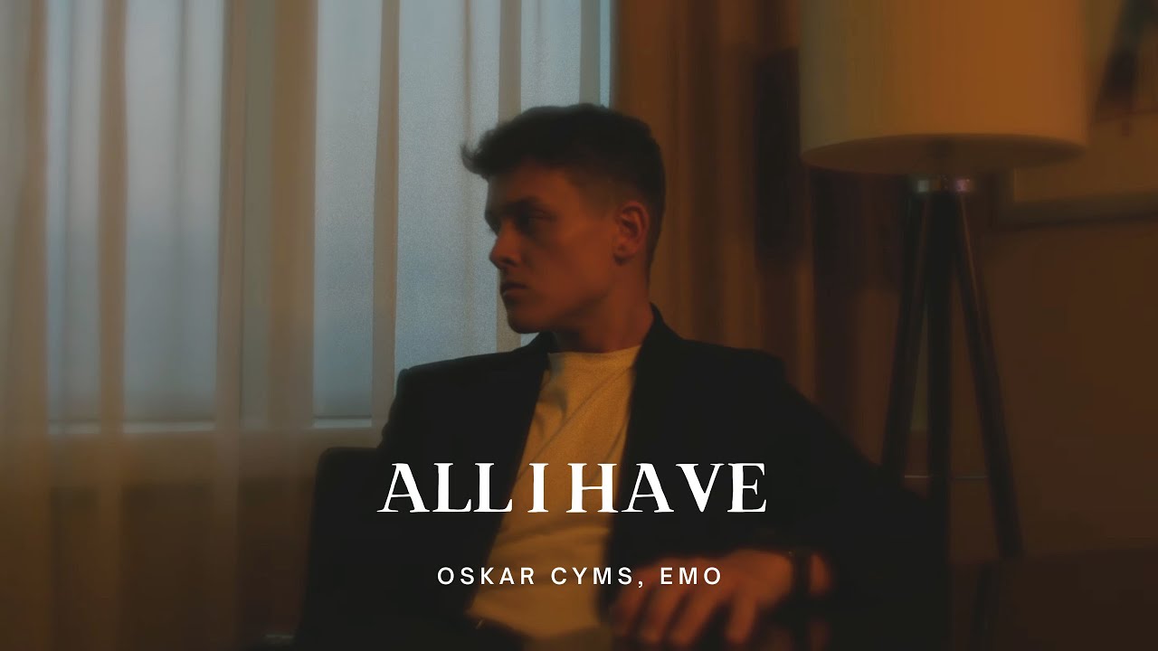 Oskar Cyms EMO   All I Have Official Music Video