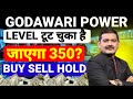 GODAWARI POWER SHARE LATEST NEWS TODAY, GODAWARI POWER SHARE LATEST NEWS, GODAWARI POWER TARGET