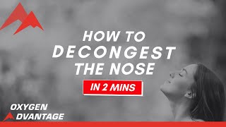 How to Decongest the Nose in 2 Minutes