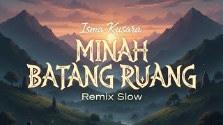 LAGU GAYO - MINAH BATANG RUANG (REMIX)