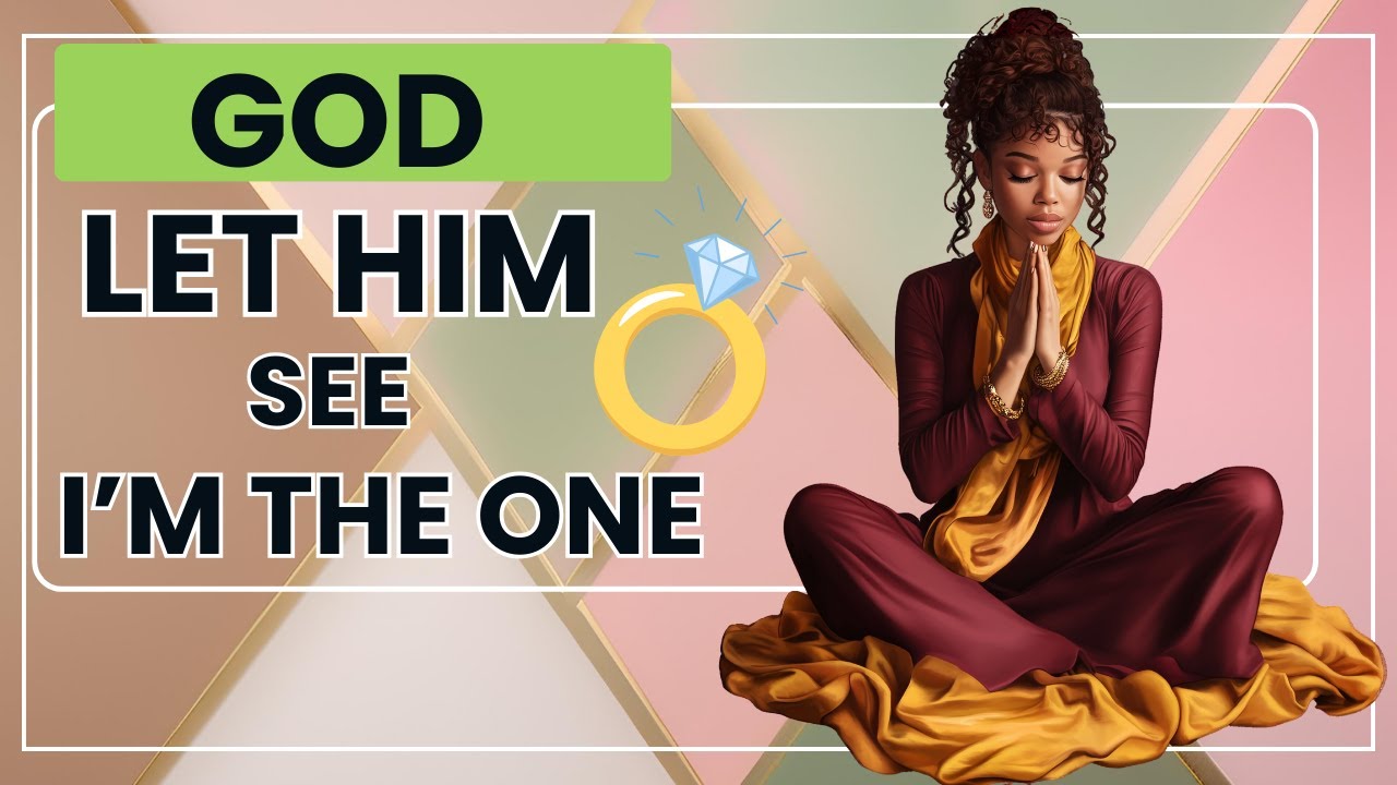 Pray for the Day He Realizes You're “The One” | Powerful Night Prayer!