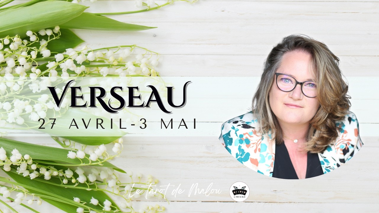 ♒ VERSEAU ♒~ Horoscope semaine du 27 avril au 3 mai 2026 ~ GENERAL, PRO, SENTIMENTAL