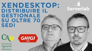 Xendesktop: come distribuire il gestionale su oltre 70 sedi dalla propria scrivania