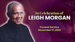 Celebration of Life & Legacy | Leigh Morgan | Nov 17, 2022