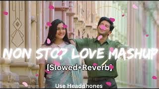 Non Stop Love Mashup|| Lofi Mashup || #love #trending #lofi #love #song #romanticsong #romance