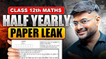 Class 12 Math Half Yearly Paper Leak I All Important Question in 1 Video I Half Yearly Special Video