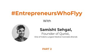 Story of Qurist (Part 2) by Founder, Samisht | #EntrepreneursWhoFlyy